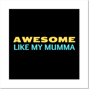 Awesome Like My Mumma - Cute Kids Posters and Art